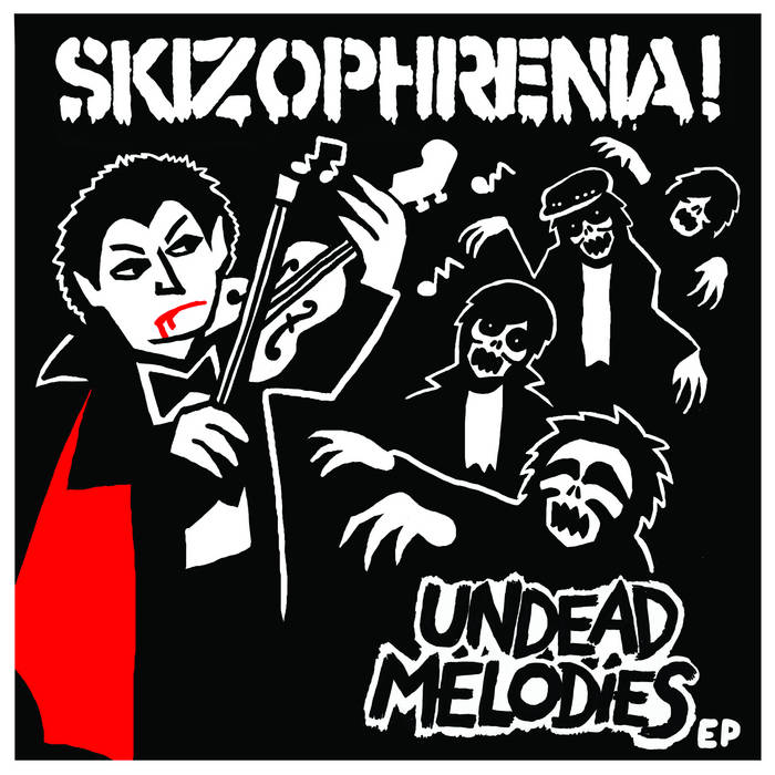 Skizophrenia! - Undead Melodies
